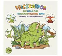 Triceratpos - the mega fun dinosaurs coloring book