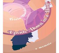 Tricia Durdey Upside Down in a Hoop Paperback Book Tricia Durdey Multicolor