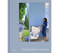 Tricia Guild: In My View by Amanda Back (Hardback Book)