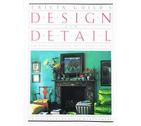 Tricia Guild's Design and Detail: A Practical Guide to Styling a House
