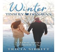 Tricia Sibbitt Winter Tinsley & Donavan: Lakebay series book 3 Paperback Tricia Sibbitt Multicolor