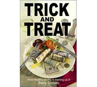Trick and Treat: How Healthy Eating is Making Us Ill