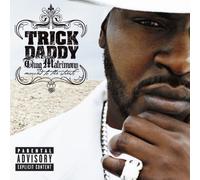 Trick Daddy - Thug Matrimony - Married to the Streets