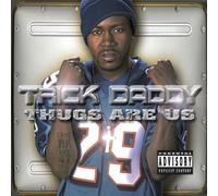 Trick Daddy - Thugs Are Us
