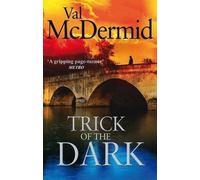 Trick Of The Dark by McDermid, Val ( 2011 )
