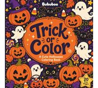 Trick or Color: A Cute Halloween Coloring Book for Everyone