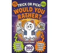 Trick or Pick! Would You Rather Book for Kids: 360 Silly, Spooky, and Slightly Creepy Halloween Questions for Costume Parties, Sleepovers, Classrooms, ... (Ages 7-13) (The Rather Fun Collection)