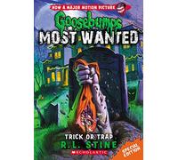 Trick or Trap (Goosebumps Most Wanted: Special Edition #3): Volume 3