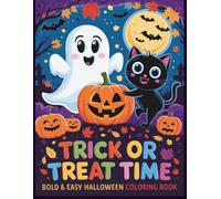 Trick or Treat!: A Bold & Easy Halloween Coloring Book for Kids: 42 Fun Pages of Spooky Costumes Candy Hunts and Halloween Night Magic!