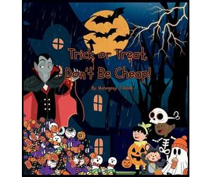 Trick or Treat, Don't Be Cheap!
