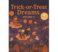 Trick-or-Treat Dreams - Volume 2: The Adventure of Magical Nights Returns