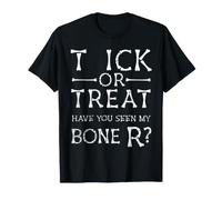Trick Or Treat Have You Seen My Bone R T-Shirt