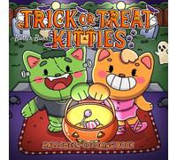 Trick-or-Treat Kitties: Halloween Coloring Book for Adults and Teens Featuring Sweet & Spooky Adventures