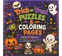 Trick or Treat Puzzle & coloring pages: A Halloween spooky-cute collection of I Spy Pages, Mazes, Word Searches, Jokes, and Coloring for Kids 4-8