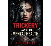 Trickery Plays of Mental Health (Tricksters)