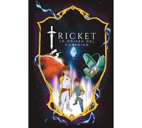 Tricket La Odisea Del Guardian (Tricket Series)