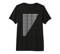 Trickle Down Economics - Labour Premium T-Shirt