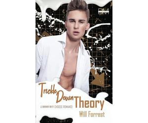 Trickle Down Theory: a MMMM Why Choose Romance