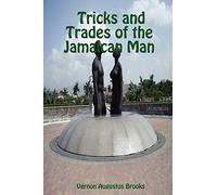Tricks and Trades of the Jamaican Man