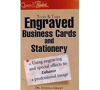 Tricks and Traps With Engraved Business Cards and Stationery: Using Engraving and Special Effects to Enhance a Professional Image