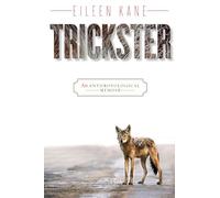 Trickster: An Anthropological Memoir