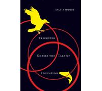 Trickster Chases the Tale of Education