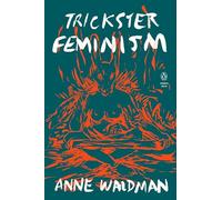 Trickster Feminism (Penguin Poets)