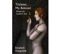 Trickster, My Beloved: Poems for Laufey's Son