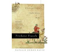 Trickster Travels: A Sixteenth-Century Muslim Between Worlds