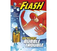 Trickster's Bubble Trouble (DC Super Heroes: The Flash)