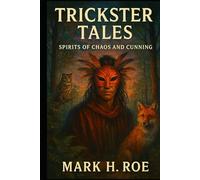 Tricksters & Spirits: Native Folklore of Ohio Tribes (Echoes of the Ancients)