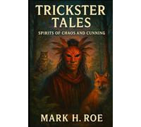 Tricksters & Spirits: Native Folklore of Ohio Tribes (Echoes of the Ancients)
