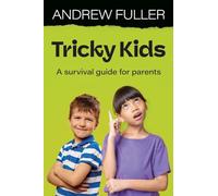 Tricky Kids: A Survival Guide for Parents