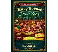 Tricky Riddles for Clever Kids: The Ultimate Family Game Book of Riddles, Logic Puzzles, Brain Challenges & Laughs for Kids and Adults to Solve ... (SUPER INTERESTING FACTS FOR CURIOUS KIDS)