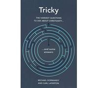 Tricky: The hardest questions to ask about Christianity (and some answers)