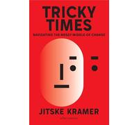 Tricky Times: Navigating the Messy Middle of Change