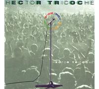 Tricoche, Hector - Show
