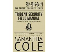 Trident Security Field Manual: Standard Operating Procedures for FNGs