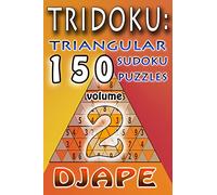 TriDoku: 150 Triangular Sudoku Puzzles: Volume 2