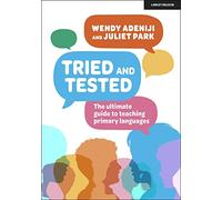 Tried and tested: The ultimate guide to teaching primary languages