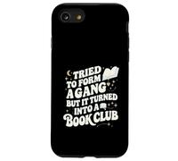 Tried to Form a Gang Turned Into a Book Club Funny Graphic Case for iPhone SE (2020) / 7/8
