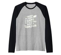 Tried to Form a Gang Turned Into a Book Club Funny Graphic Raglan Baseball Tee
