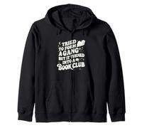 Tried to Form a Gang Turned Into a Book Club Funny Graphic Zip Hoodie