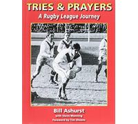 Tries & Prayers: A Rugby League Journey