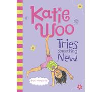 Tries Something New (Katie Woo)