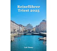 TRIEST REISEFÜHRER 2025: Navigieren Sie durch jede Ecke von Triest: von Burgen auf den Hügeln bis hin zu historischen Cafés und allem dazwischen.