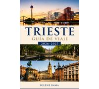 Trieste Guía de viajes 2026-2027: Descubre monumentos históricos, gastronomía local y experiencias costeras