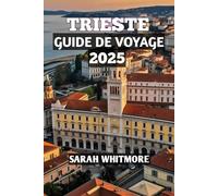 Trieste Guide De Voyage 2025