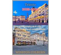 Trieste Guide de voyage 2025-2026: Votre guide complet de la ville côtière la plus sous-estimée d'Italie et de ses environs