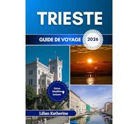 TRIESTE GUIDE DE VOYAGE 2026